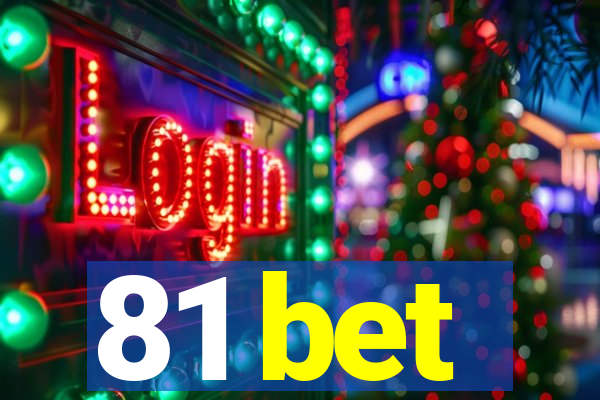 81 bet